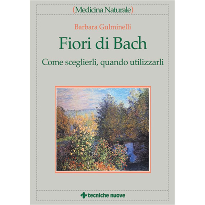 Fiori di Bach. Come sceglierli, quando utilizzarli
